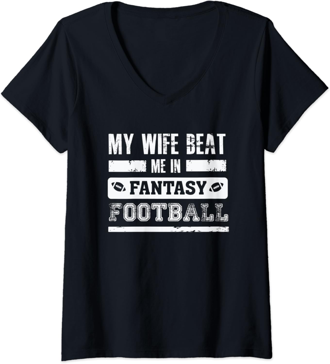 Womens My Wife Beat Me In Fantasy Football Funny League Loser VNeck TShirt